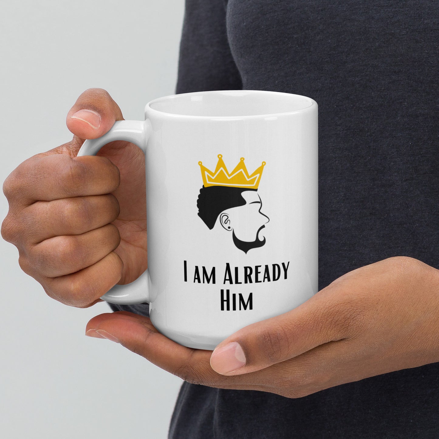 I AM ALREADY HIM MUG LIMITED EDITION